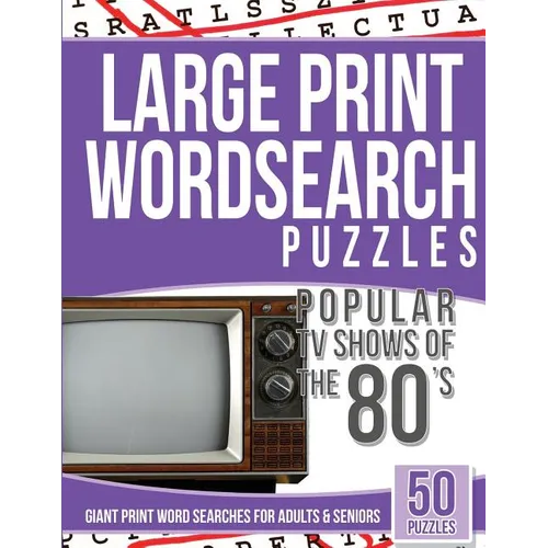 Large Print Wordsearches Puzzles Popular TV Shows of the 80s: Giant Print Word Searches for Adults & Seniors