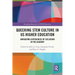 Queering STEM Culture in US Higher Education: Navigating Experiences of Exclusion in the Academy