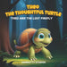 Theo The Thoughtful Turtle: : Theo and The Lost Firefly. A Kids Reading Book For Ages 4-6