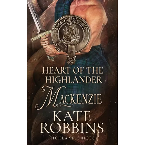 Heart of the Highlander: The Highland Chiefs: #5