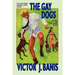 The Gay Dogs: The Further Adventures of That Man from C.A.M.P.