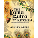 The Kama Sutra Kitchen: An Aphrodisiac Recipe Book