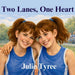 Two Lanes, One Heart