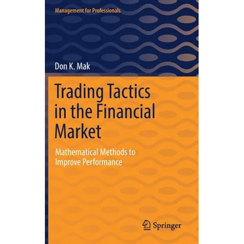 Trading Tactics in the Financial Market: Mathematical Methods to Improve Performance