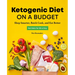 Ketogenic Diet on a Budget: Shop Smarter, Batch Cook, and Eat Better
