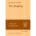 Der Jüngling: Nach Der Heidelberger Hs. Cpg. 341 Mit Den Lesarten Der Leipziger Hs. 946 Und Der Kalocsaer Hs. (Cod. Bodmer 72)
