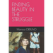 Finding Beauty in the Struggle