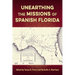 Unearthing the Missions of Spanish Florida