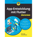 App-Entwicklung mit Flutter für Dummies