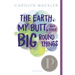 The Earth, My Butt, and Other Big Round Things