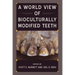 A World View of Bioculturally Modified Teeth