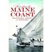 Stories from the Maine Coast: Skippers, Ships and Storms