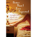 Better Than I Ever Expected: Straight Talk about Sex After Sixty