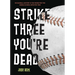 Strike Three, You're Dead