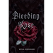 Bleeding Rose