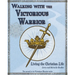 Walking with the Victorious Warrior: Living the Christian Life