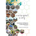 Integral City: Evolutionary Intelligences for the Human Hive