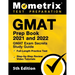 GMAT Prep Book 2021 and 2022 - GMAT Exam Secrets Study Guide, Full-Length Practice Test, Includes Step-by-Step Review Video Tutorials: [5th Edition]