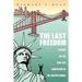 The Last Freedom: A Novel on the Real-Life Adventure of Dr. Viktor Frankl