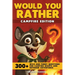 Would You Rather - Campfire Edition: 300+ Wild and Funny Questions for Camping Nights and Outdoor Adventures