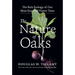 The Nature of Oaks: The Rich Ecology of Our Most Essential Native Trees
