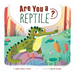 Are You a Reptile?