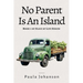 No Parent Is An Island