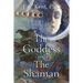 The Goddess and the Shaman: The Art & Science of Magical Healing