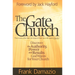 The Gate Church: Discover the Authority, Power and Results God Wants for Your Church