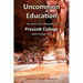 Uncommon Education: The History and Philosophy of Prescott College, 1950s through 2006
