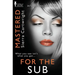 Mastered: For the Sub
