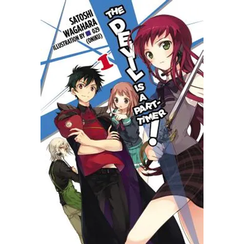 The Devil Is a Part-Timer!, Vol. 1 (Light Novel)