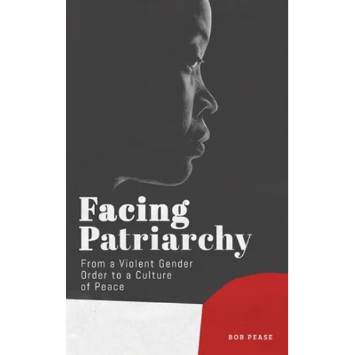 Facing Patriarchy: From a Violent Gender Order to a Culture of Peace
