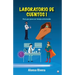 Laboratorio de cuentos 1: Para que pases un tiempo entretenido