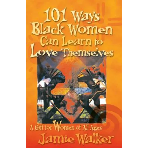 101 Ways Black Women Can Learn To Love Themselves