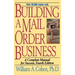 Building a Mail Order Business: A Complete Manual for Success