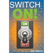 Switch On