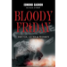 Bloody Friday: Drugs, Guns & Women