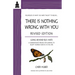 There Is Nothing Wrong with You: Going Beyond Self-Hate