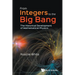 From Integers to the Big Bang