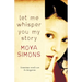 Let Me Whisper You My Story