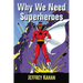 Why We Need Superheroes