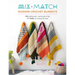 Mix and Match Modern Crochet Blankets: 100 Patterned and Textured Stripes for 1000s of Unique Throws