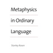 Metaphysics in Ordinary Language