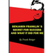 Benjamin Franklin's Secret of Success and What It Did for Me