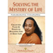 Solving the Mystery of Life: Collected Talks & Essays on Realizing God in Daily Life Volume IV