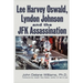 Lee Harvey Oswald, Lyndon Johnson & the JFK Assassination