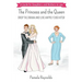 The Princess and The Queen