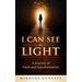 I Can See the Light: A Journey of Faith & Transformation