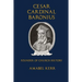 Cesar Cardinal Baronius: Founder of Church History